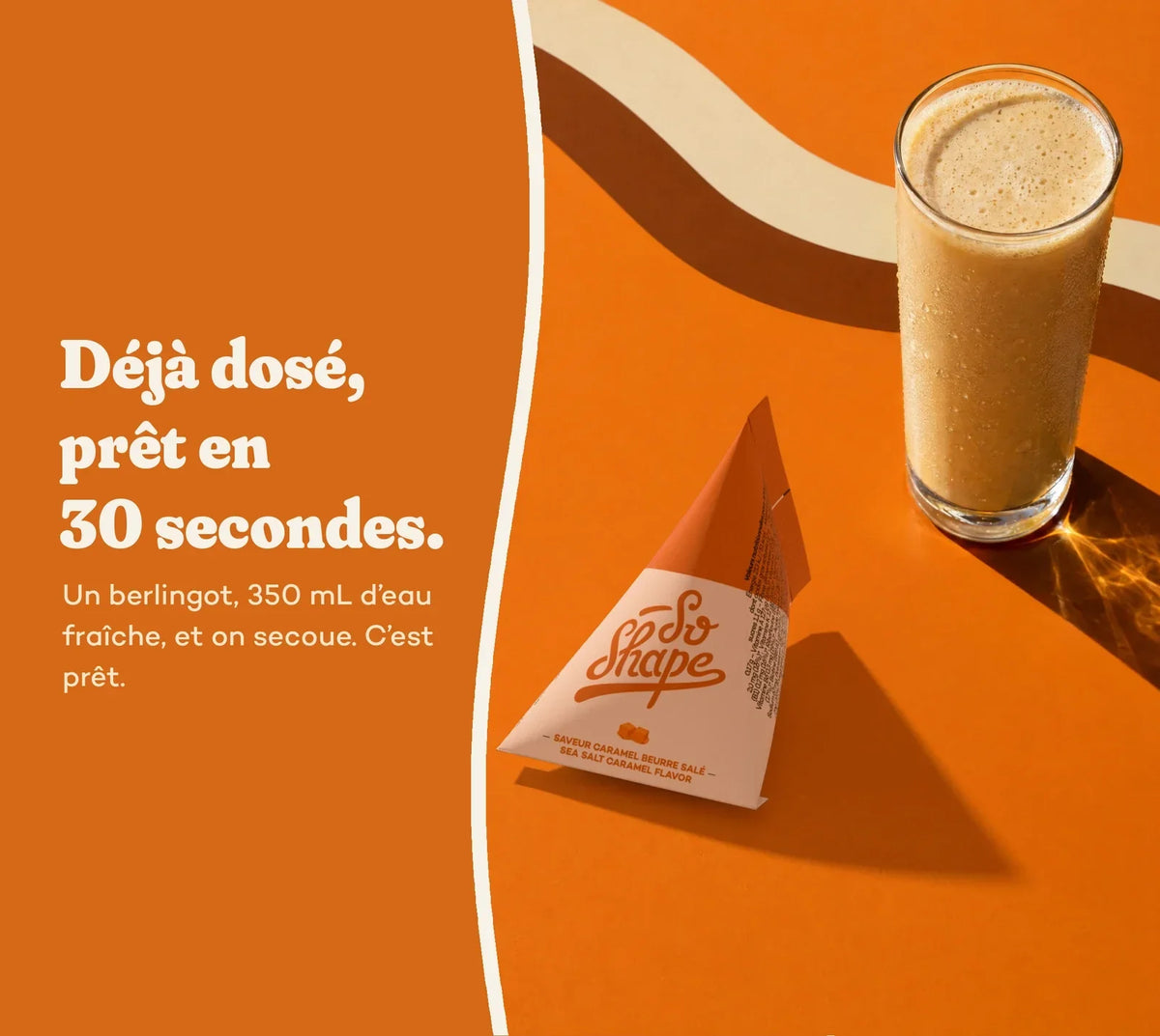 Déjà dosé, prêt en 30 secondes